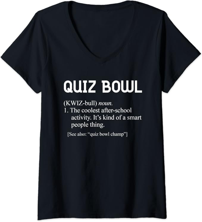 Womens Awesome Funny Quiz Bowl Definition for Quiz Bowl Teams VNeck T